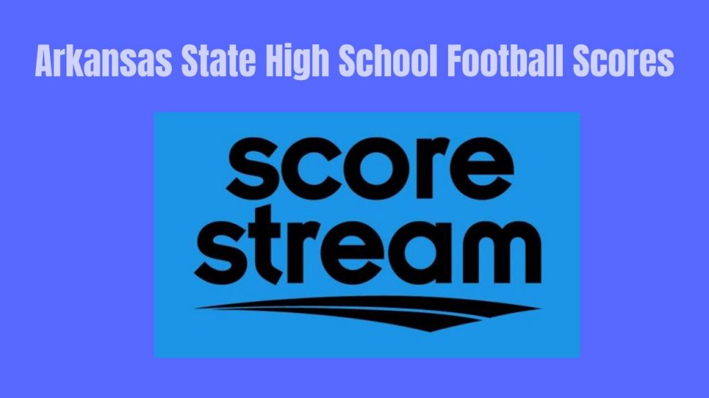 Arkansas State High School Football Scores