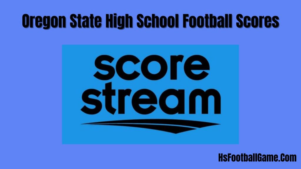 Oregon State High School Football Scores